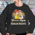 Womens Rights Human Rights Pro Roe V Wade 1973 Keep Abortion Safe &Legalabortion Ban Feminist Womens Rights Women Sweatshirt Gifts for Her