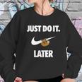 Do It Sloth Later - Sloth Couple Funny Women Sweatshirt Gifts for Her