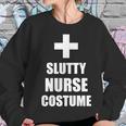 Slutty Nurse Costume Women Sweatshirt Gifts for Her