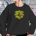 Support Your Local Honey Bee Save The Bees Original Women Sweatshirt Gifts for Her