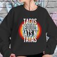 Tacos Tequila Tats N Tatas Women Sweatshirt Gifts for Her