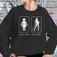 Your Wife My Wife Dominatrix Munch Kink Women Sweatshirt Gifts for Her