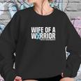 Womens Wife Of A Warrior Blue Ribbon Prostate Awareness Women Sweatshirt Gifts for Her