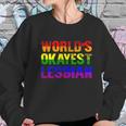 Worlds Okayest Lesbian Rainbow Gay Pride Homo Lgbt Women Sweatshirt Gifts for Her