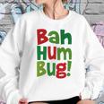 Bah Humbug Christmas Shirt Women Sweatshirt Gifts for Her