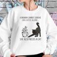 Coffee And Cat Lover She Also Needs A Cat New 2022 Gift Women Sweatshirt Gifts for Her