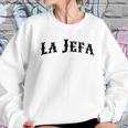 La JefaShirt The Boss Women Shirt 1 Women Sweatshirt Gifts for Her