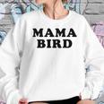 Women Mama Bird Funny S For Mom Women Sweatshirt Gifts for Her