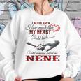 Nene Grandma Gift Until Someone Called Me Nene Women Sweatshirt Gifts for Her