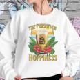 Old Guys Rule Hoppiness Iris Beer Lover Women Sweatshirt Gifts for Her