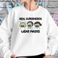 Real Superheros Nurse Doctor Women Sweatshirt Gifts for Her