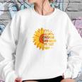 Sunflower Tee Im Blunt Because God Rolled Me That Way Women Sweatshirt Gifts for Her