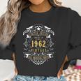 60 Years Old 60Th Birthday Made Born In 1962 Men Women Idea Women Sweatshirt Gifts for Women