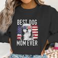 American Flag Best Dog Mom Ever Women Sweatshirt Gifts for Women