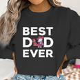 Best Best Dad Ever - Ole Miss Ever Women Sweatshirt Gifts for Women