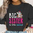 Big Sister To A Lil Monkey Sister Presents Women Sweatshirt Gifts for Women