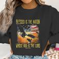 Blessed Is The Nation Whose God Is The Lord Women Sweatshirt Gifts for Women