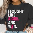 Breast Cancer Awareness I Fought Like A Girl And Won Women V2 Men Women T-Shirt Graphic Print Casual Unisex Tee Women Sweatshirt Gifts for Women