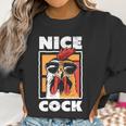 Chicken Farming Funny Nice Cock Women Sweatshirt Gifts for Women