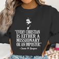 Christian Missionary Or Imposter Charles Spurgeon Women Sweatshirt Gifts for Women