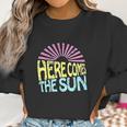 Here Comes The Sun Women Cute Sunshine Graphic Funny Letter Print Women Sweatshirt Gifts for Women