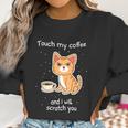 Cute Kitty With Coffee Scratch You Cat Women Sweatshirt Gifts for Women