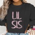 Cute Matching Siblings Brother Sister Gift Lil Sis Women Sweatshirt Gifts for Women