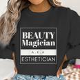 Womens Esthetician Makeup Artist Cosmetics Beautician Women Sweatshirt Gifts for Women