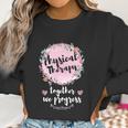 Floral Motivational Pt Pta Team Squad Gifts Physical Therapy Women Sweatshirt Gifts for Women