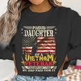 Freedom Isnt Freegiftproud Daughter Of A Vietnam Veteran Dad Meaningful Gift Women Sweatshirt Gifts for Women