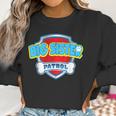 Funny Big Sister Patrol - Dog Mom Dad For Men Women Women Sweatshirt Gifts for Women