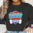 Funny Daddy Patrol Dog Mom Dad Best Christmas Gifts For Dad Women Sweatshirt Gifts for Women