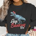 Funny Grandmother Gift Gigisaurus Trex Gigi Saurus Dinosaur Women Sweatshirt Gifts for Women