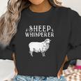 Funny Sheep Whisperer Animal Farm Kids Women Men Women Sweatshirt Gifts for Women