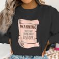 Funny History Buff Teacher Social Studies Nerd Geek Gifts Women Sweatshirt Gifts for Women