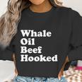 Funny Whale Oil Beef Hooked Women Sweatshirt Gifts for Women