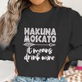 Women Hakuna Moscato Letter Print Women Sweatshirt Gifts for Women