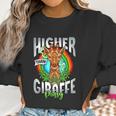 Higher Than Giraffe Pussy Funny Stoner 420 Pot Gift Women Sweatshirt Gifts for Women