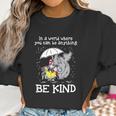 Horton Hears A Who Dr Seuss In A World Where You Can Be Anything Be Kind Women Sweatshirt Gifts for Women