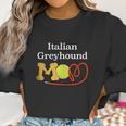 Italian Greyhound Mom Dog Breed Women Sweatshirt Gifts for Women