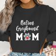 Italian Greyhound Mom Dog Lover Women Sweatshirt Gifts for Women