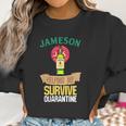 Jameson Whiskey Helping Me Survive Quarantine Women Sweatshirt Gifts for Women