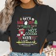 Let’S Bake Stuff Drink Hot Cocoa And Watch Hallmark Christmas Women Sweatshirt Gifts for Women