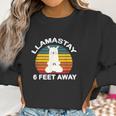 Llamastay 6 Feet Away Cute Yoga Llama Stay Social Distancing Women Sweatshirt Gifts for Women