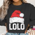 Lolo Santa Christmas Family Xmas Gifts Women Sweatshirt Gifts for Women