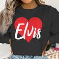 I Love Elvis First Name I Heart Named Men Women T-Shirt Graphic Print Casual Unisex Tee Women Sweatshirt Gifts for Women