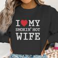 I Love My Hot Wife Valentines Day Romantic Gift Women Sweatshirt Gifts for Women