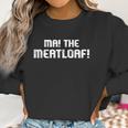 Ma The Meat Loaf Funny Mom Cooking Women Sweatshirt Gifts for Women