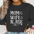 Mom Wife Nurse Mothers Day Gift Women Sweatshirt Gifts for Women