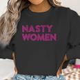 Nasty Women Pink Color Art Women Sweatshirt Gifts for Women